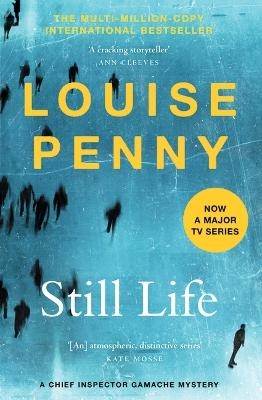 Picture of Still Life: thrilling and page-turning crime fiction from the author of the bestselling Inspector Gamache novels