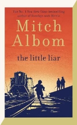 Picture of The Little Liar: The moving, life-affirming WWII novel from the internationally bestselling author of Tuesdays with Morrie