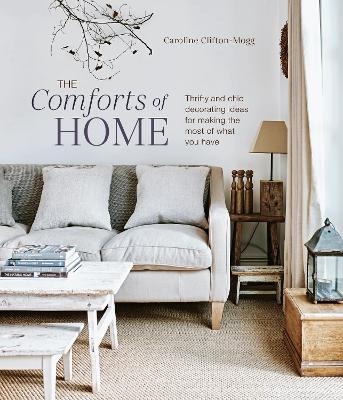 Picture of The Comforts of Home: Thrifty and Chic Decorating Ideas for Making the Most of What You Have