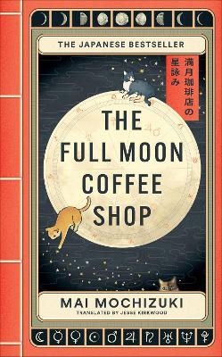 Picture of The Full Moon Coffee Shop: The internationally bestselling cult Japanese novel