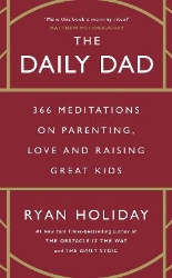 Picture of The Daily Dad: 366 Meditations on Parenting, Love and Raising Great Kids