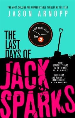 Picture of The Last Days of Jack Sparks: The most chilling and unpredictable thriller of the year