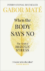 Picture of When the Body Says No: The Cost of Hidden Stress